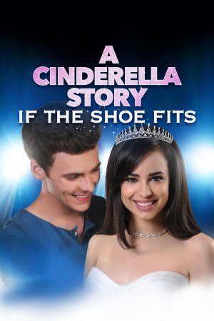 კონკიას ამბავი: თუ ფეხსაცმელი მოერგება A Cinderella Story: If the Shoe Fits