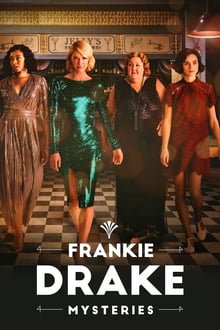 ფრენკი დრეიკის საიდუმლოები სეზონი 4 / Frankie Drake Mysteries Season 4 ქართულად