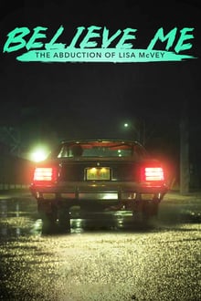 დამიჯერე: ლიზა მაქვეის გატაცება / Believe Me: The Abduction of Lisa McVey (Damijere: Liza Maqveis Gataceba) (Damijere: Liza Maqveis Gataceba Qartulad) ქართულად